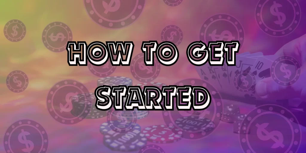 how to get started